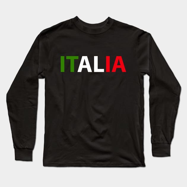 Word Italia Flag Parola Italia Voce Italia Termine Italia Bandiera italiana Long Sleeve T-Shirt by BK55